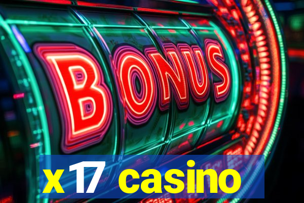 x17 casino